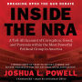 Inside the NRA: A Tell-All Account of Corruption, Greed, and Paranoia within the Most Powerful Political Group in America