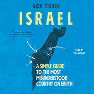 Israel: A Simple Guide to the Most Misunderstood Country on Earth