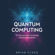 Quantum Computing: The Transformative Technology of the Qubit Revolution