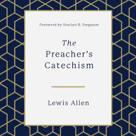 The Preacher's Catechism