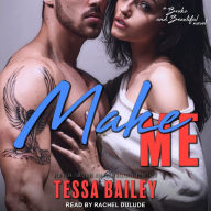 Make Me (Broke and Beautiful Series #3)