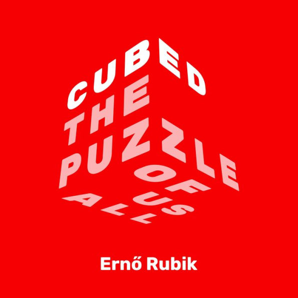 Cubed: The Puzzle of Us All