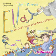 Ella 10. Ella und ihre Freunde außer Rand und Band (Abridged)