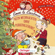 Emmi & Einschwein 4. Kein Weihnachten ohne Puddingschuhe! (Abridged)