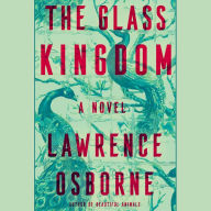 The Glass Kingdom: A Novel