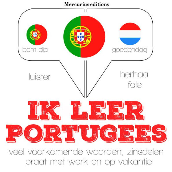 Ik leer Portugees: Luister, herhaal, spreek: taalleermethode