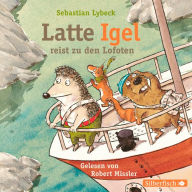 Latte Igel 2: Latte Igel reist zu den Lofoten