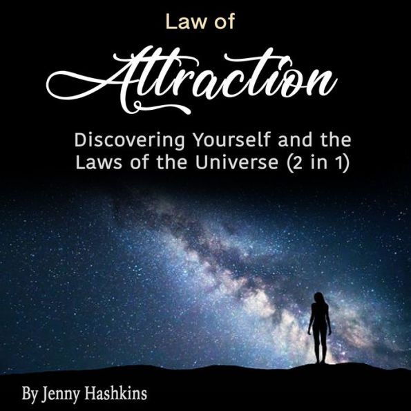 Law of Attraction: Discovering Yourself and the Laws of the Universe (2 in 1)