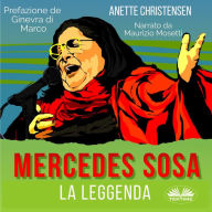 Mercedes Sosa - La Leggenda: Un tributo alla vita di una delle più grandi artiste rivoluzionarie contemporanee in America Latina