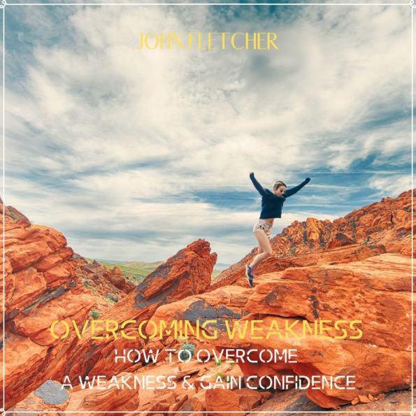 Overcoming Weakness