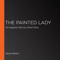 The Painted Lady: An Inspector McLevy Short Story