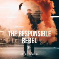 The Responsible Rebel