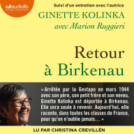 Retour à Birkenau: Suivi d'un entretien avec Ginette Kolinka