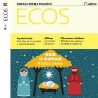 Spanisch lernen Audio - Ser o estar: Ecos Audio 01/20 - Ser oder estar (Abridged)