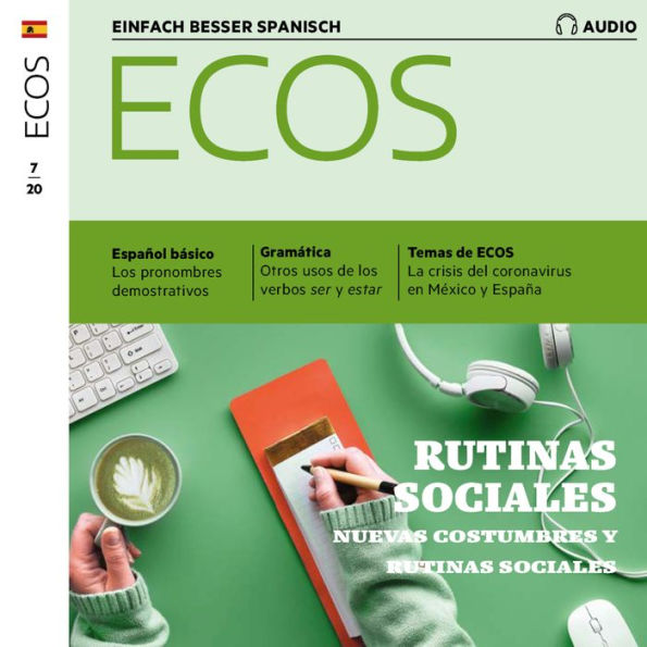 Spanisch lernen Audio - Soziale Routinen: Ecos Audio 07/20 - Rutinas sociales