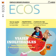 Spanisch lernen Audio - Unvergessliche Reisen: Ecos Audio 06/2020 - Viajes inolvidables (Abridged)