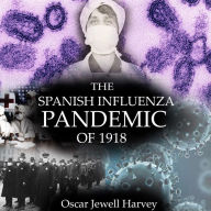 The Spanish Influenza Pandemic of 1918