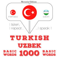 Türkçe - Özbekçe: 1000 temel kelime: I listen, I repeat, I speak : language learning course