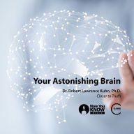 Your Astonishing Brain