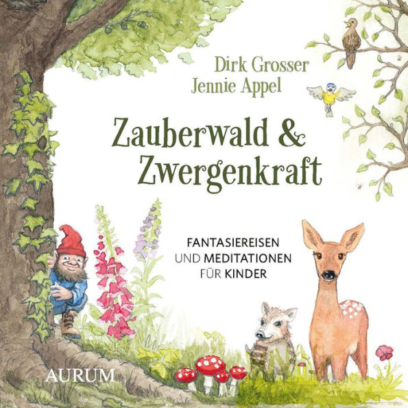 Zauberwald & Zwergenkraft: Fantasiereisen und Meditationen für Kinder (Abridged)