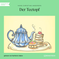 Der Teetopf (Ungekürzt)