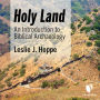 Holy Land: An Introduction to Biblical Archaeology