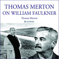 Thomas Merton on William Faulkner