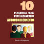 10 Perguntas para você alcançar o autoconhecimento