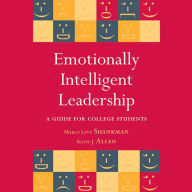 Emotionally Intelligent Leadership: A Guide for College Students