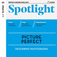 Englisch lernen Audio - Fotografien beschreiben: Spotlight Audio 10/19 - Picture perfect