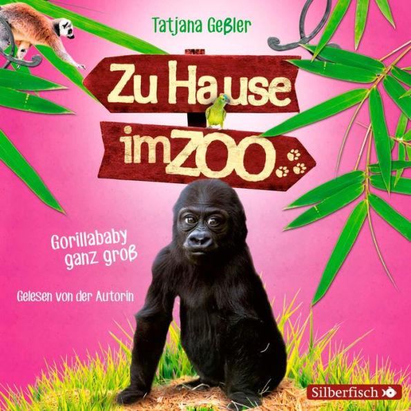 Zu Hause im Zoo 1: Gorillababy ganz groß (Abridged)