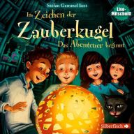 Im Zeichen der Zauberkugel 1: Das Abenteuer beginnt (Abridged)