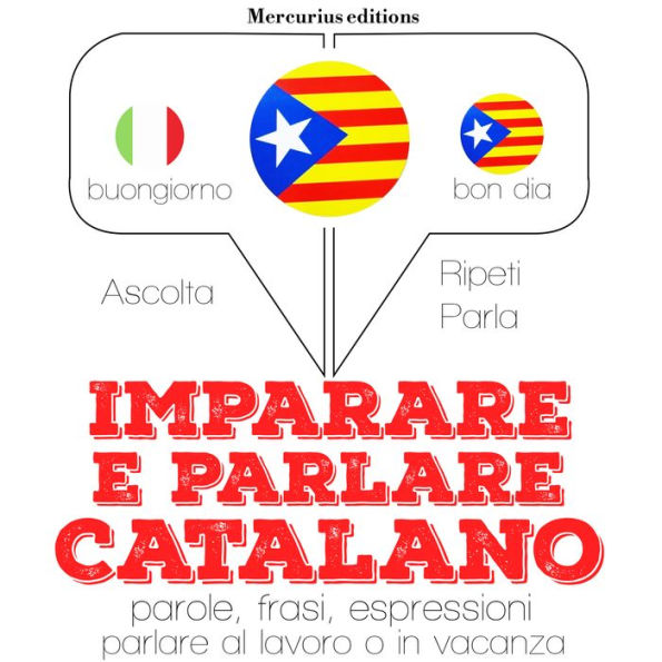 Imparare & parlare Catalano: 