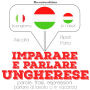 Imparare & parlare ungherese: 