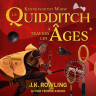 Le Quidditch à Travers Les Âges: Harry Potter Livre De La Bibliothèque De Poudlard