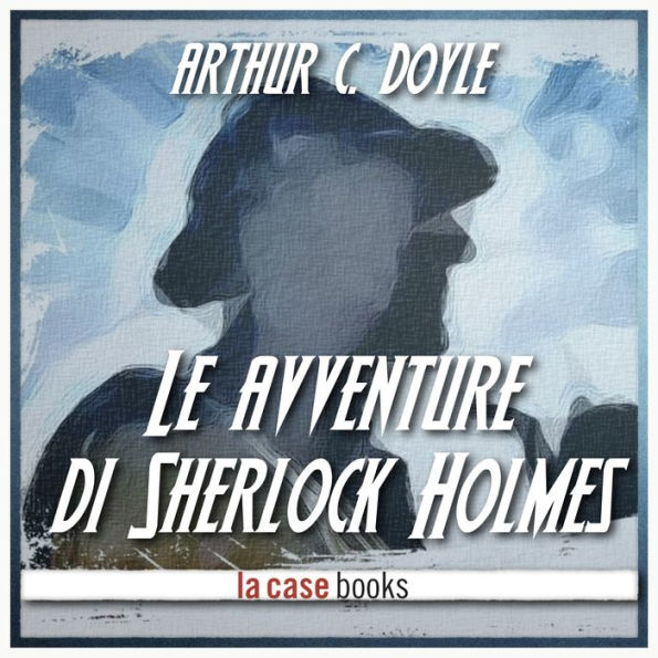 Le avventure di Sherlock Holmes (Abridged)