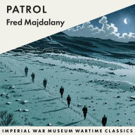 Patrol: Imperial War Museum Wartime Classics