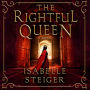 The Rightful Queen: A Novel