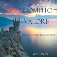 Un Compito Di Valore (Libro #6 in L'Anello dello Stregone)