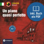 Un piano quasi perfetto: Italienisch A1