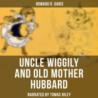 Uncle Wiggily and Old Mother Hubbard