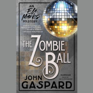 The Zombie Ball: An Eli Marks Mystery