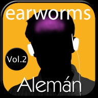 earworms Alemán Rápido: Vol. 2 - Método Musical de Memorización