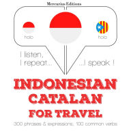 kata perjalanan dan frase dalam Catalan: I listen, I repeat, I speak : language learning course
