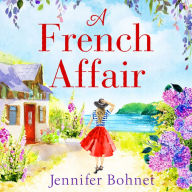 A French Affair: The perfect escapist read from bestseller Jennifer Bohnet