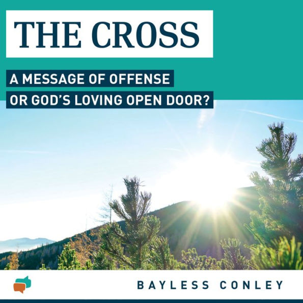 The Cross: A Message of Offense or God's Loving Open Door?