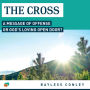 The Cross: A Message of Offense or God's Loving Open Door?