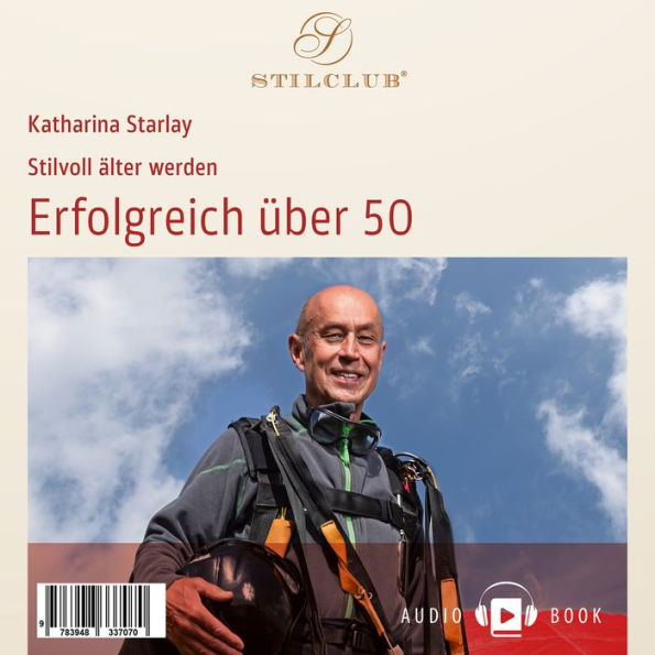 Erfolgreich über 50: Stilvoll älter werden (Abridged)