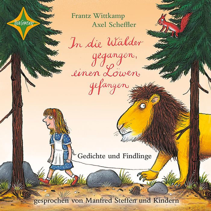 In die Wälder gegangen, einen Löwen gefangen - Gedichte und Findlinge