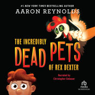 The Incredibly Dead Pets of Rex Dexter